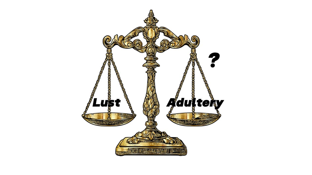 A scale weighing lust against adultery