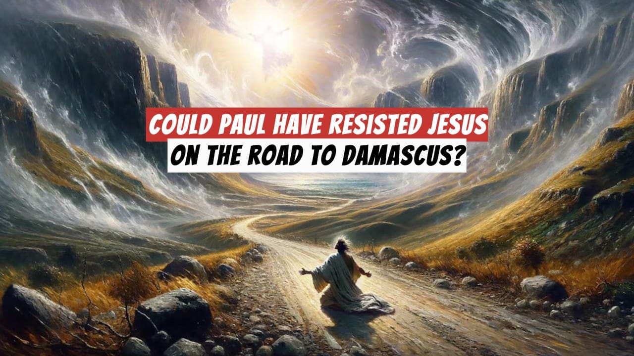 An illustration of Paul's encounter with Jesus on the Road to Damascus with a caption reading "Could Paul Have Resisted Jesus on the Road to Damascus?" Paul is on his knees with upheld arms, as a bright light shines brightly from above and winds blow aggressively.